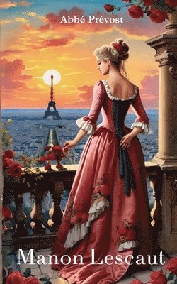 MANON LESCAUT (avec biographie de l'auteur)