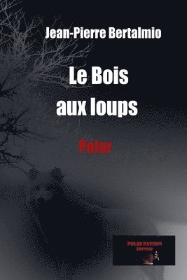 Le Bois aux loups 1