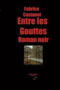 bokomslag Entre les gouttes