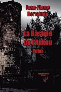 bokomslag La Bastide de l'Ankou