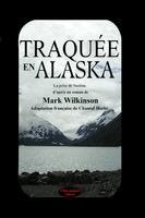 Mark Wilkinson - Traquée en Alaska, Häftad. Tillgänglighet: Lägg i varukorg