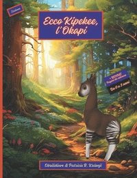 bokomslag Ecco Kipekee, l'Okapi