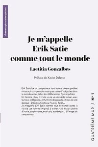 bokomslag Je m'appelle Erik Satie comme tout le monde