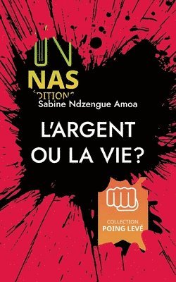 bokomslag L'argent ou la vie?