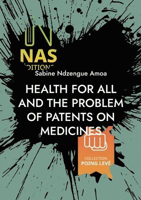 bokomslag Health for all and the problem of patents on medicines