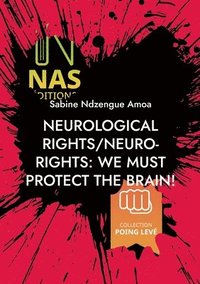 bokomslag Neurological rights/neuro-rights