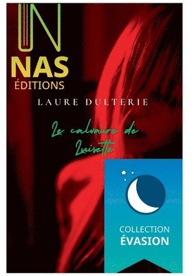 Laure Dulterie, - Nas Éditions - calvaire de Luisette, Häftad