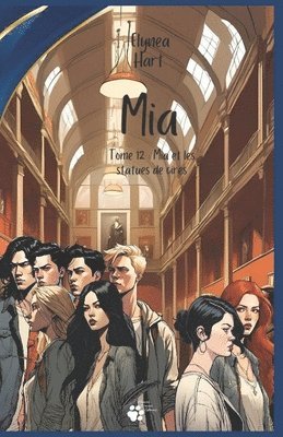 bokomslag Mia: Tome 12: Mia et les statuts de cires