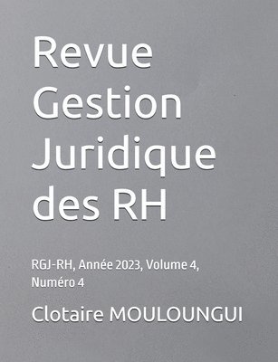 bokomslag Revue Gestion Juridique des RH: RGJ-RH, Année 2023, Volume 4, Numéro 4