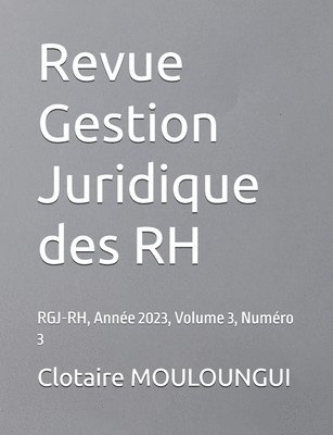 bokomslag Revue Gestion Juridique des RH: RGJ-RH, Année 2023, Volume 3, Numéro 3