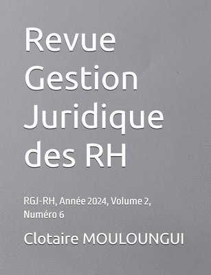 bokomslag Revue Gestion Juridique des RH: RGJ-RH, Année 2024, Volume 2, Numéro 6