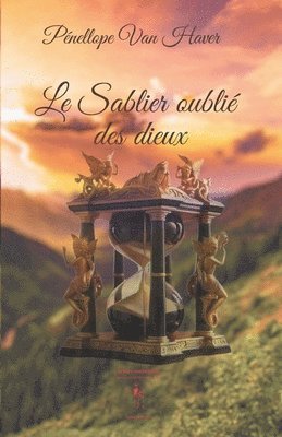 bokomslag Le Sablier Oublie Des Dieux