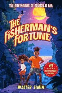 bokomslag The Fisherman's Fortune: The adventures of Boubou and Aya