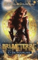 bokomslag Brumeterre 1 - De Huurling: Hedendaagse fantasy-roman