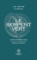 bokomslag Le Serpent Vert - traduit et comment par Oswald Wirth