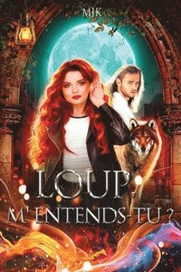 bokomslag Loup, m'entends-tu ?