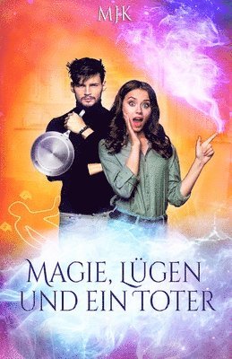 Magie, Lügen und ein Toter