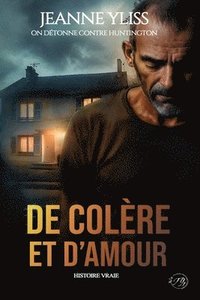 bokomslag De colère et d'amour