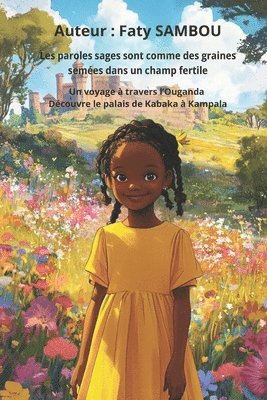 Faty Sambou - Les paroles sages sont comme des graines semées dans un champ fertile, Häftad