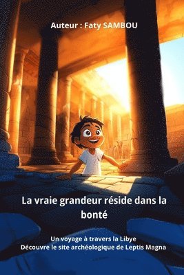 bokomslag vraie grandeur réside dans la bonté