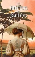 bokomslag Les héritiers de Bao Lông