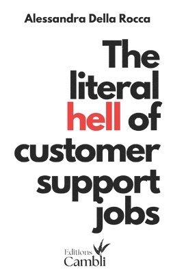 bokomslag literal hell of customer support jobs