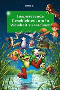 bokomslag 12 inspirierende Geschichten, um in Weisheit zu wachsen