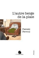 Pascale Ferroul, L'Incertain - L'autre berge de la plaie, Häftad