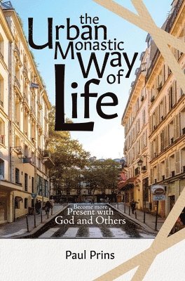 bokomslag Urban Monastic Way of Life