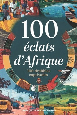 100 Éclats d'Afrique: 100 drabbles captivants 1