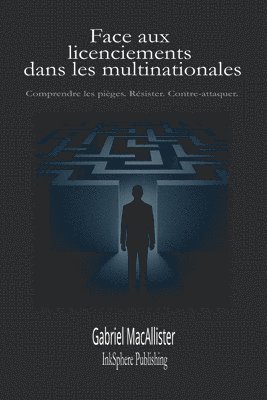 bokomslag Face aux licenciements dans les multinationales: se défendre, comprendre, agir