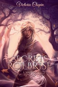 bokomslag L'abandon: Magie, trahison et pouvoir - une saga d'urban fantasy addictive
