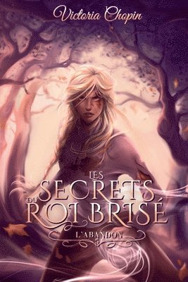 bokomslag L'abandon: Magie, trahison et pouvoir - une saga d'urban fantasy addictive