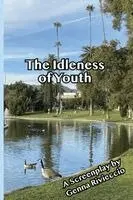 Genna Rivieccio - Idleness of Youth, Häftad. Tillgänglighet: Lägg i varukorg