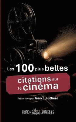 Les 100 plus belles citations sur le cinéma