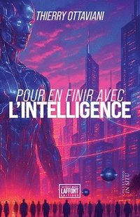 bokomslag Pour en finir avec l'intelligence