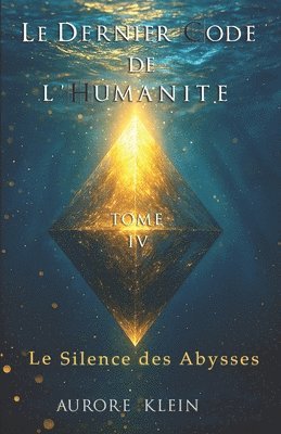 Dernier Code de l'Humanité - Tome IV