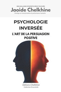 bokomslag Psychologie Inversée: L'Art de la Persuasion Positive