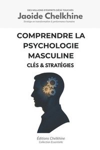 bokomslag Comprendre la Psychologie Masculine: Clés & Stratégies