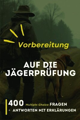 Vorbereitung auf die Jägerprüfung