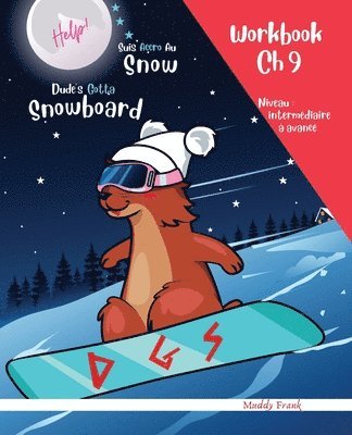 Snowboard Ch 9 Magali Marmotte Workbook français + anglais