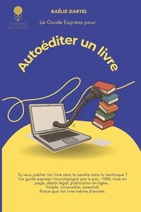 bokomslag Le guide express pour autoéditer un livre