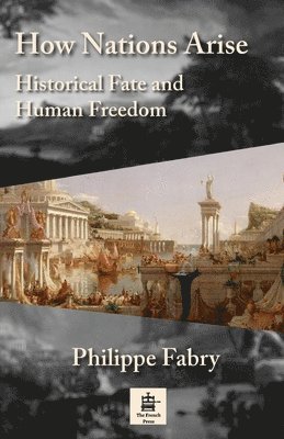 Philippe Fabry - How Nations Arise, Häftad