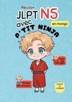 P'Tit Ninja - Reussir JLPT N5 avec P'TIT NINJA, Häftad