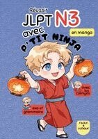 P'Tit Ninja - Reussir JLPT N3 en manga avec P'TIT NINJA, Häftad