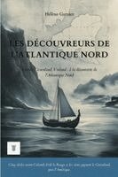Hélène Garnier, Ari Thorgilsson - Les Découvreurs de l'Atlantique Nord, Häftad. Tillgänglighet: Lägg i varukorg