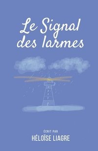 bokomslag Le Signal des Larmes