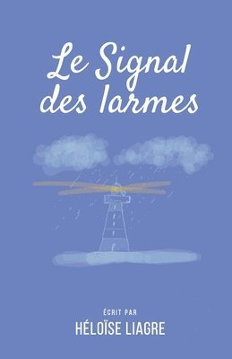 bokomslag Le Signal des Larmes