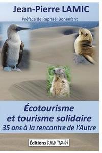 bokomslag Écotourisme et tourisme solidaire: 35 ans à la rencontre de l'Autre
