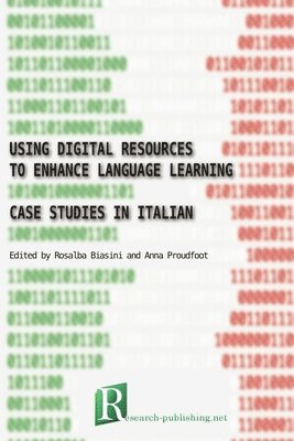 bokomslag Using digital resources to enhance language learning - case studies in Italian